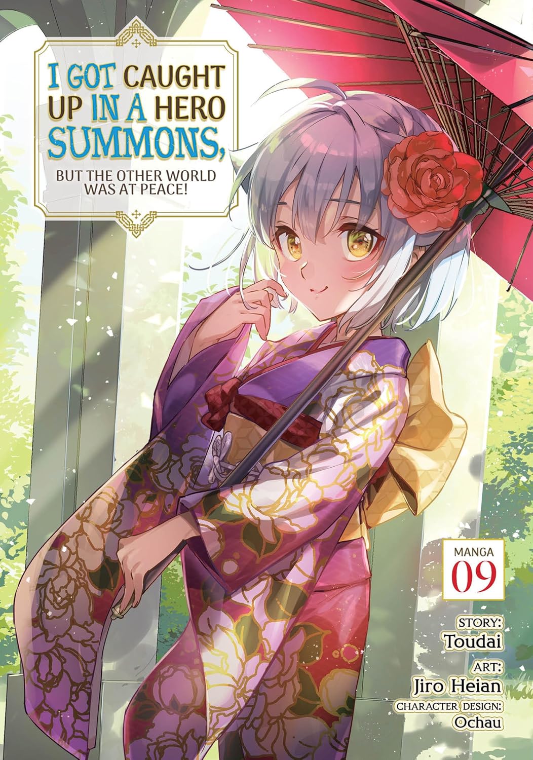 (24/06/2025) I Got Caught Up in a Hero Summons, But the Other World Was at Peace! (Manga) Vol. 09