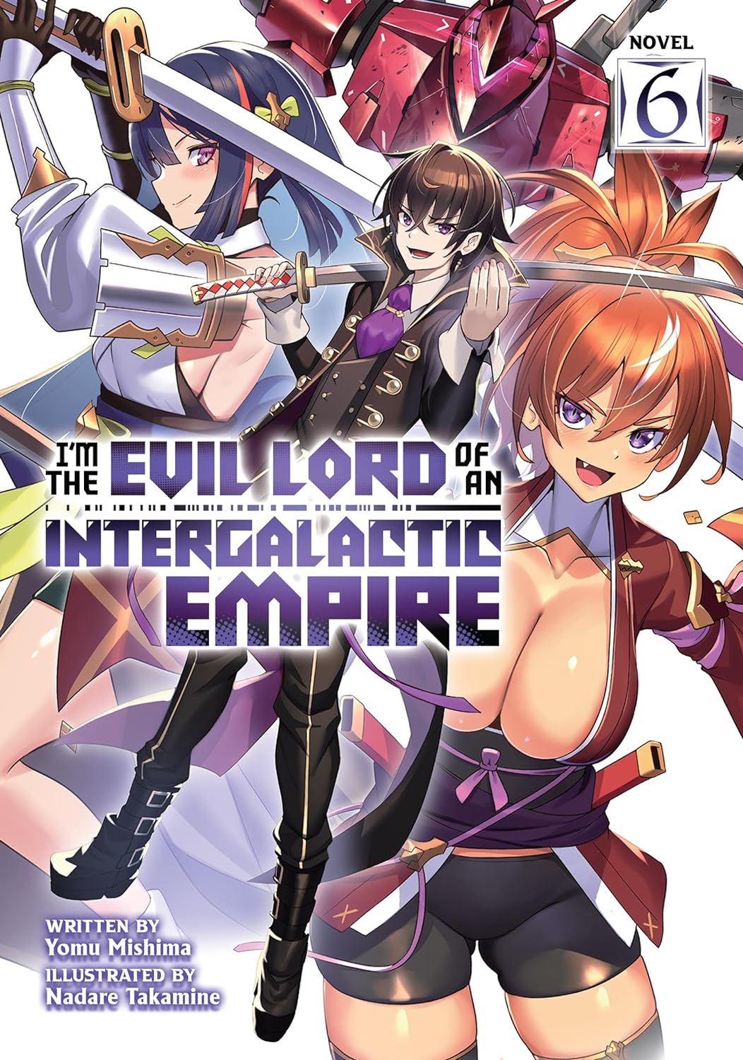 (23/01/2024) I'm the Evil Lord of an Intergalactic Empire! (Light Novel) Vol. 06
