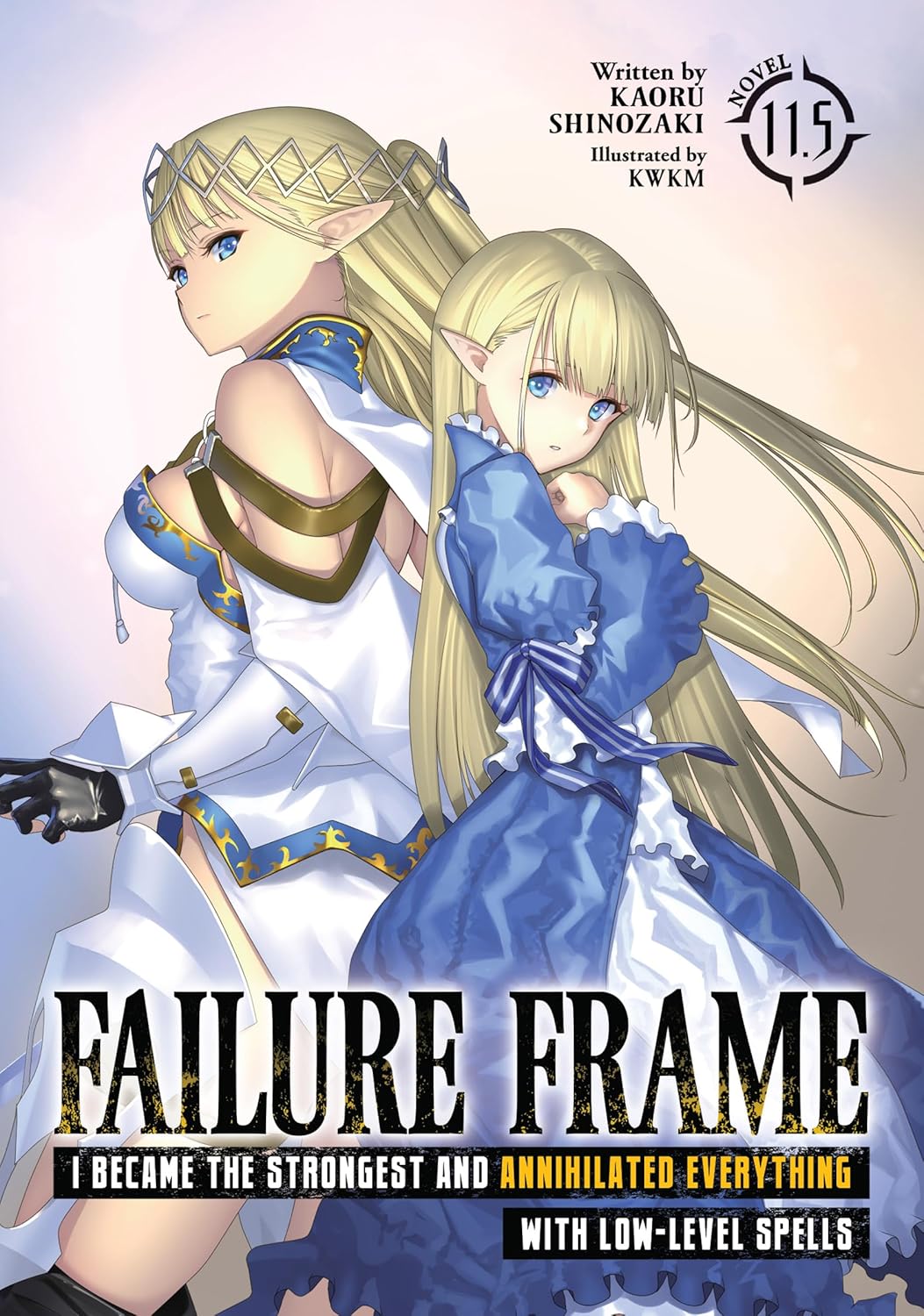 (25/02/2025) Failure Frame: I Became the Strongest and Annihilated Everything with Low-Level Spells (Light Novel) Vol. 11.5