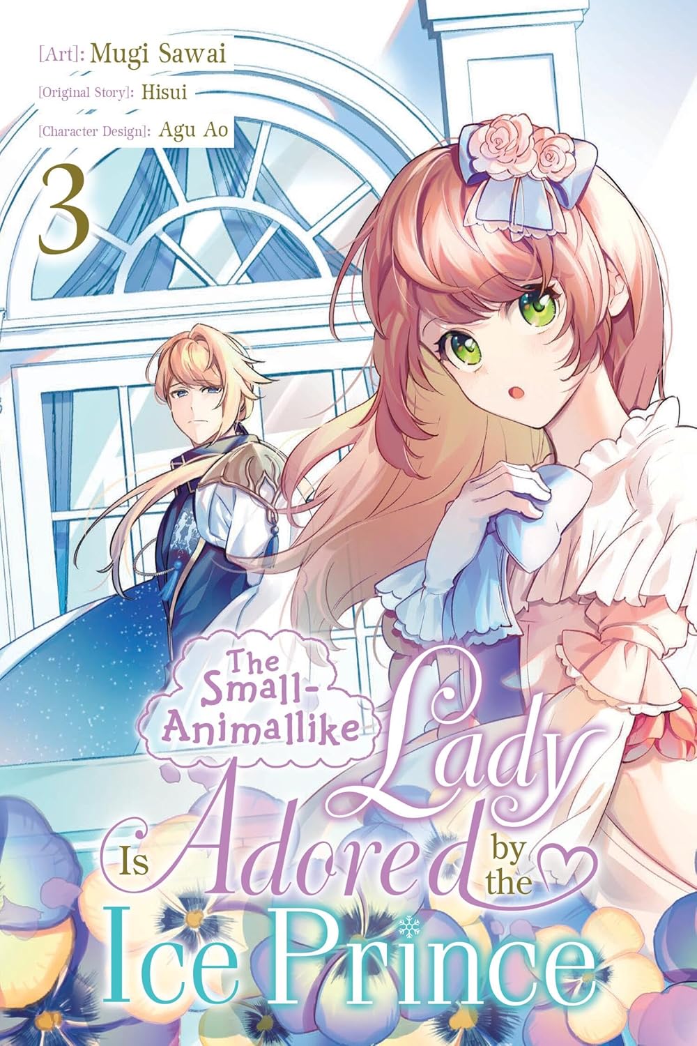(22/07/2025) The Small-Animallike Lady Is Adored by the Ice Prince (Manga) Vol. 03