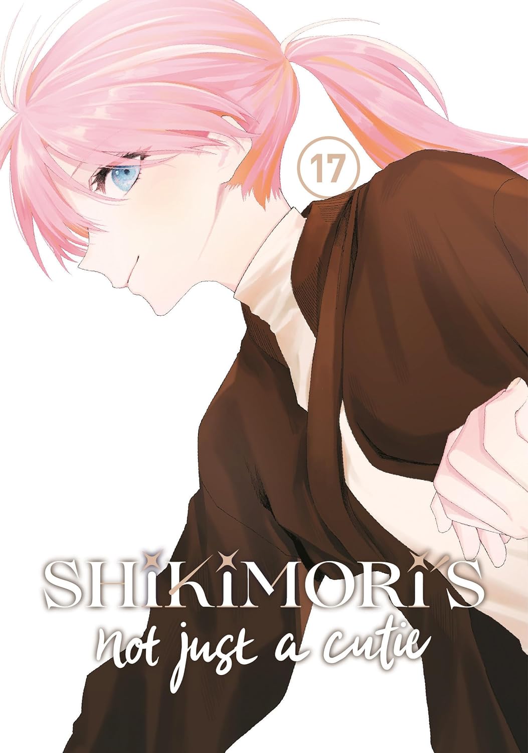 Shikimori's Not Just a Cutie Vol. 17