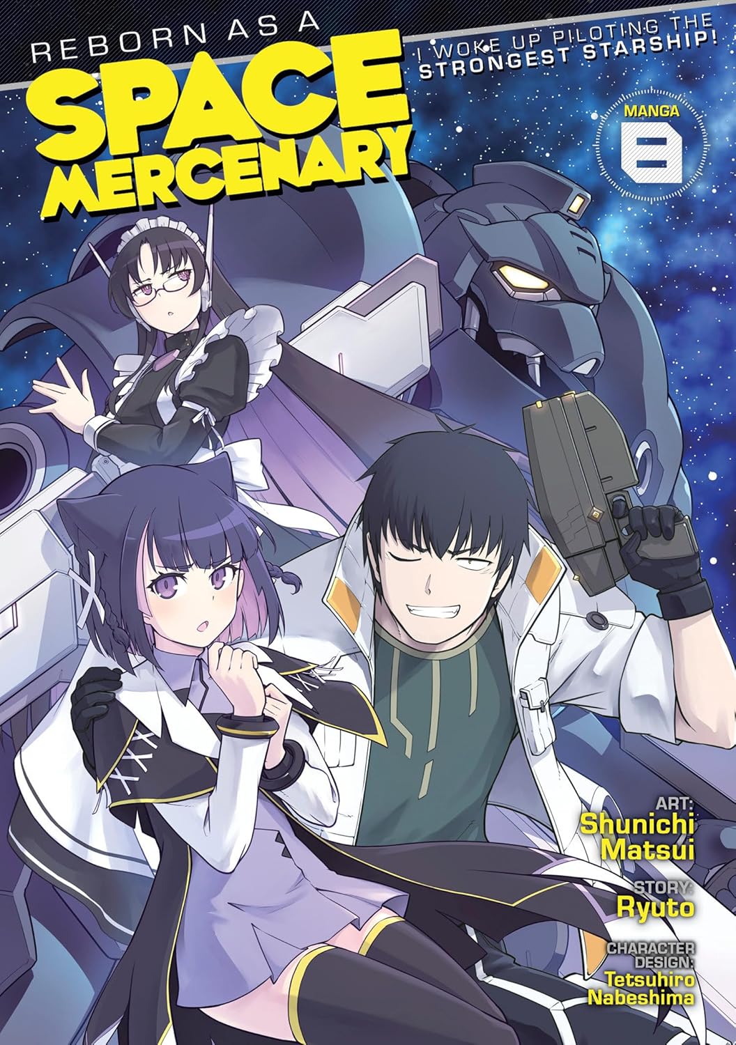 (25/03/2025) Reborn as a Space Mercenary: I Woke Up Piloting the Strongest Starship! (Manga) Vol. 08