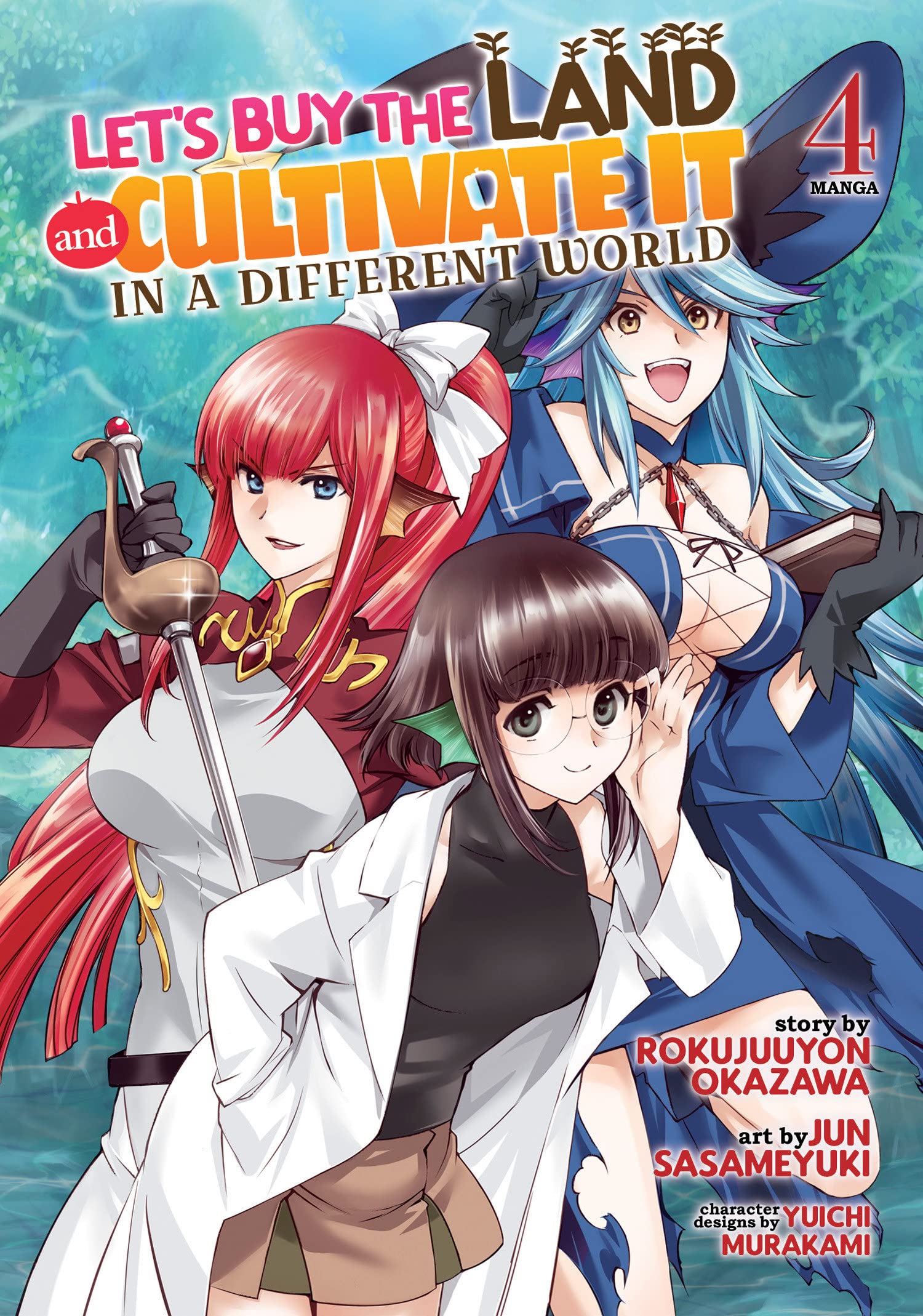 Let's Buy the Land and Cultivate It in a Different World (Manga) Vol. 04