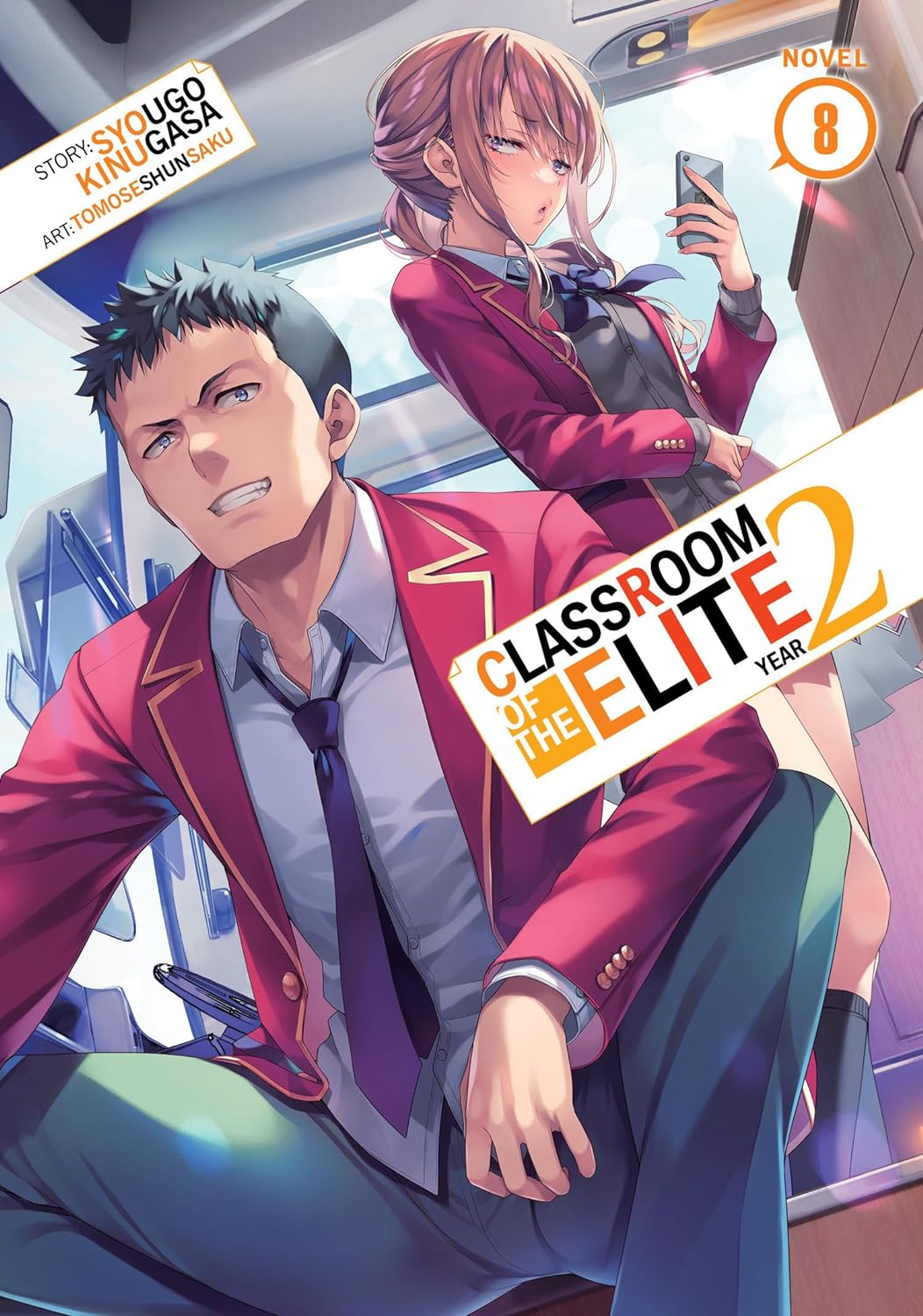 Classroom of the Elite: Year 2 (Light Novel) Vol. 08