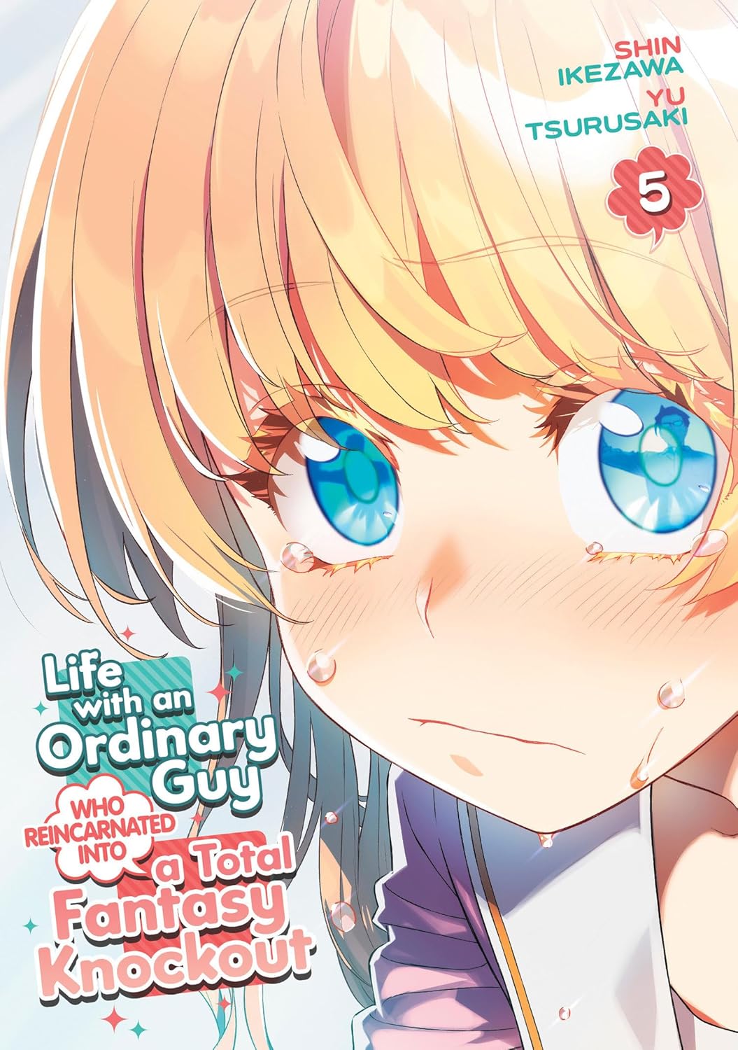 (03/12/2024) Life with an Ordinary Guy Who Reincarnated Into a Total Fantasy Knockout Vol. 05