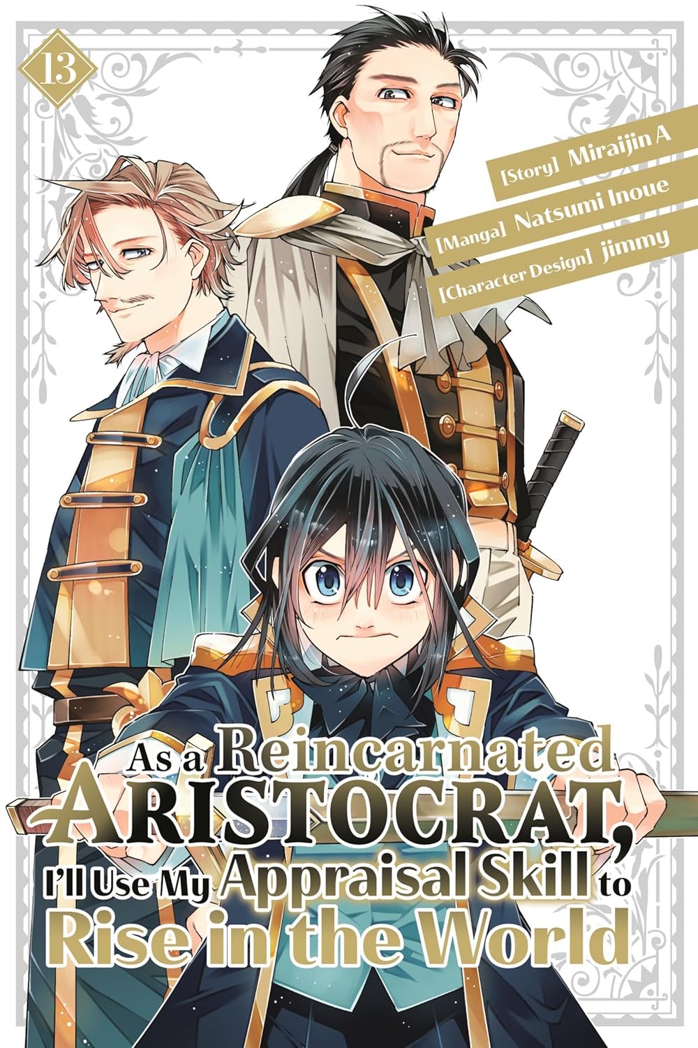 (18/02/2025) As a Reincarnated Aristocrat, I'll Use My Appraisal Skill to Rise in the World (Manga) Vol. 13