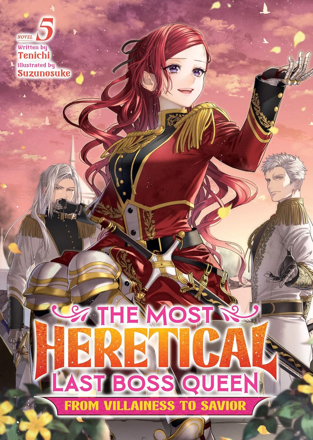 The Most Heretical Last Boss Queen: From Villainess to Savior (Light Novel) Vol. 05