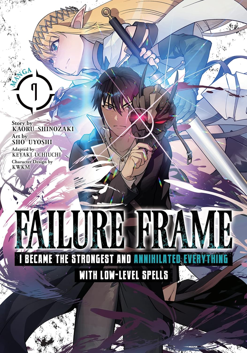 Failure Frame: I Became the Strongest and Annihilated Everything With Low-Level Spells (Manga) Vol. 07