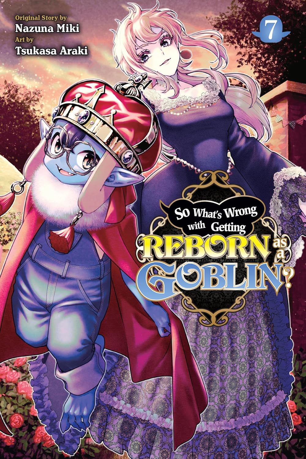 (21/01/2025) So What's Wrong with Getting Reborn as a Goblin? Vol. 07