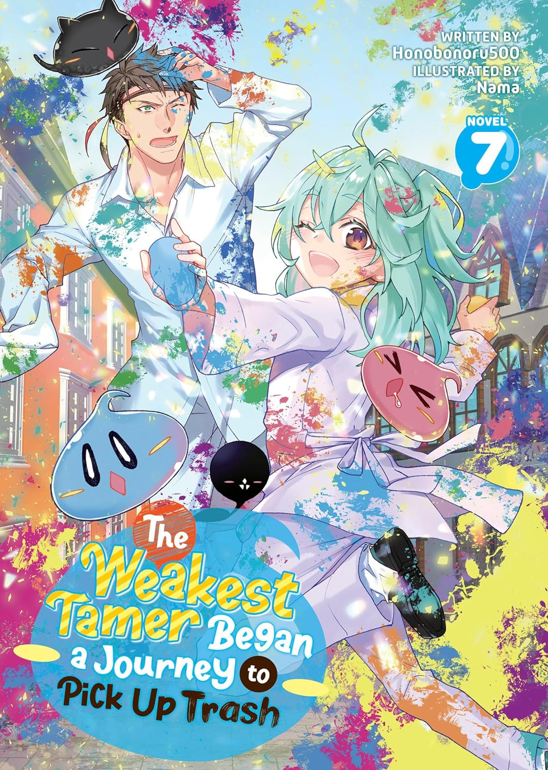 (13/08/2024) The Weakest Tamer Began a Journey to Pick Up Trash (Light Novel) Vol. 07