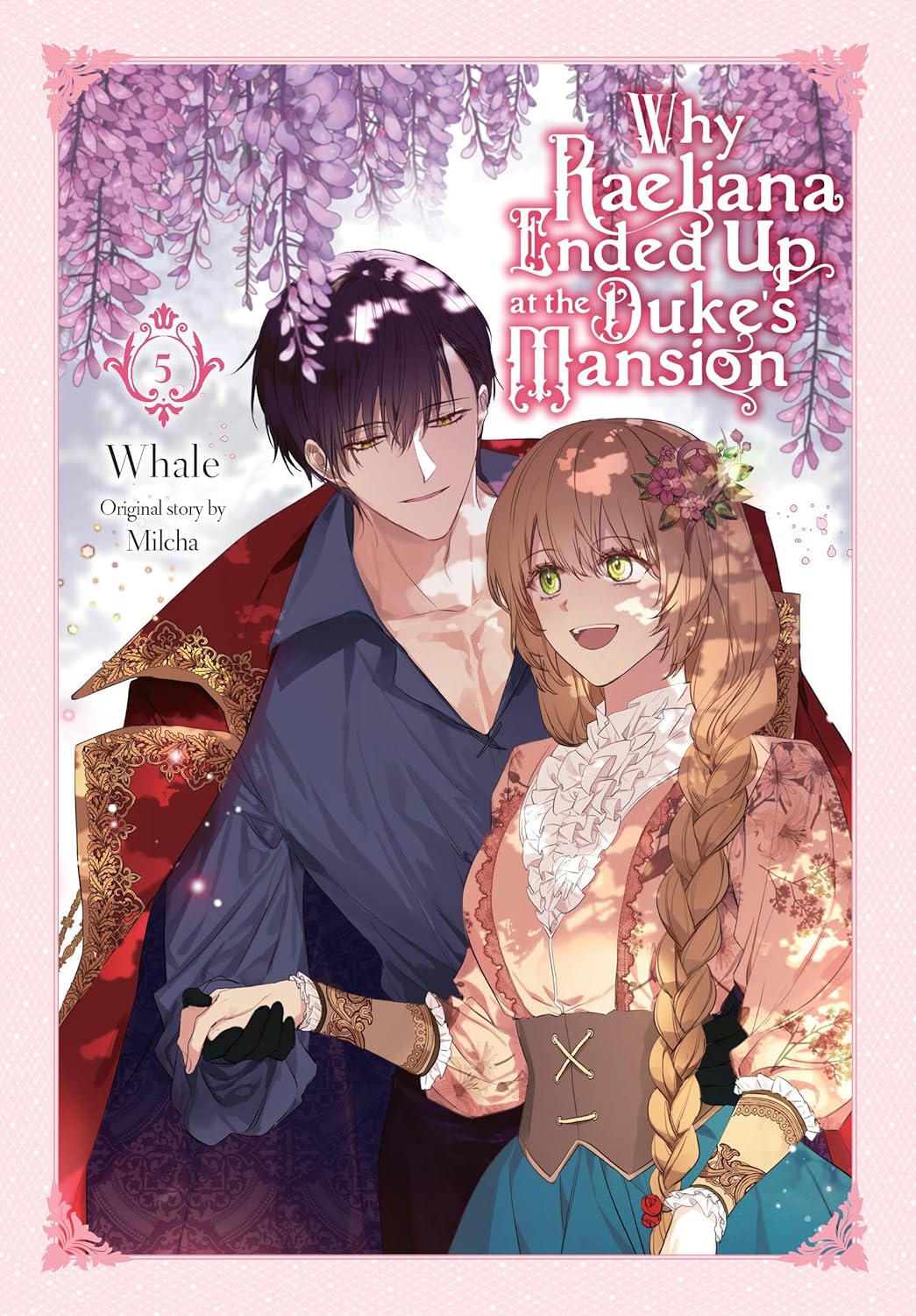 Why Raeliana Ended Up at the Duke's Mansion Vol. 05