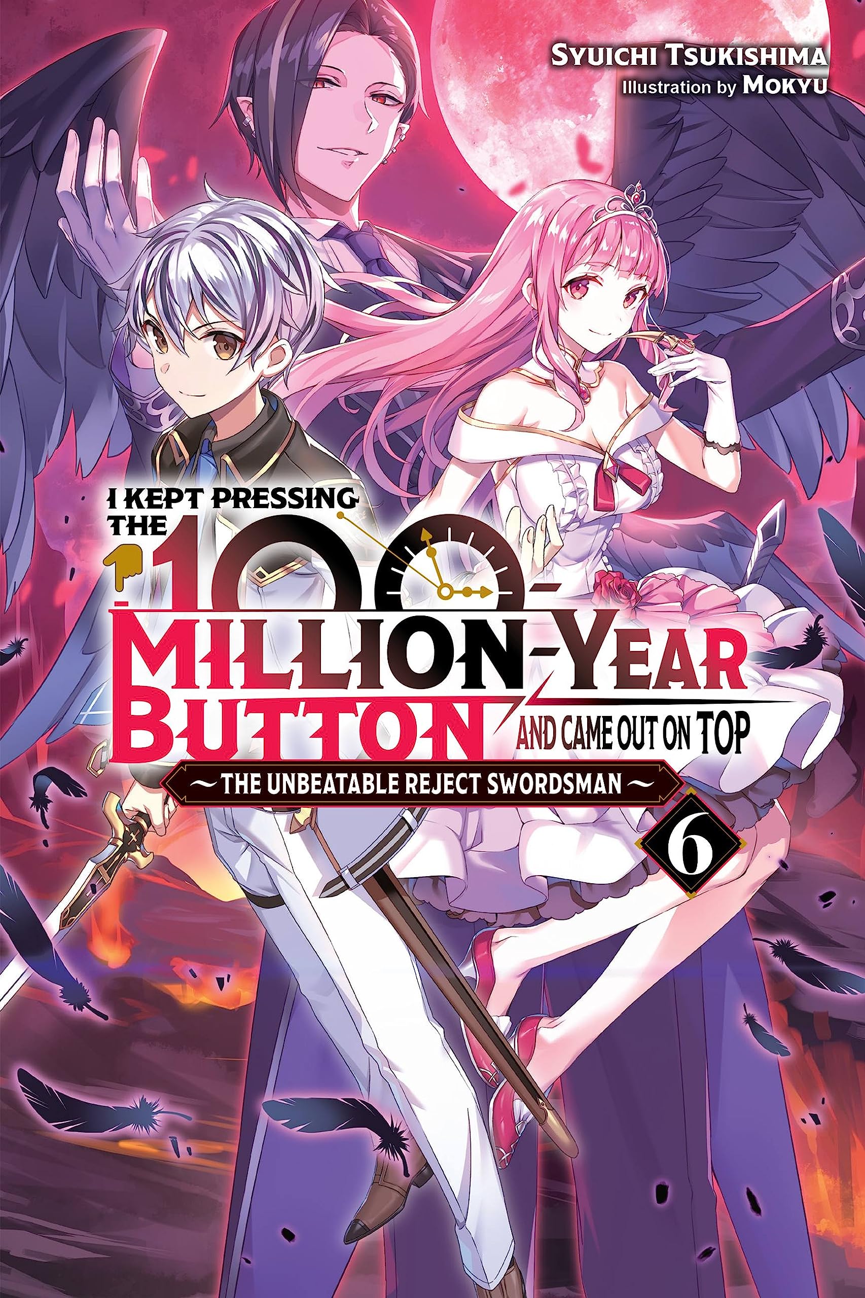 I Kept Pressing the 100-Million-Year Button and Came Out on Top Vol. 06 (Light Novel)