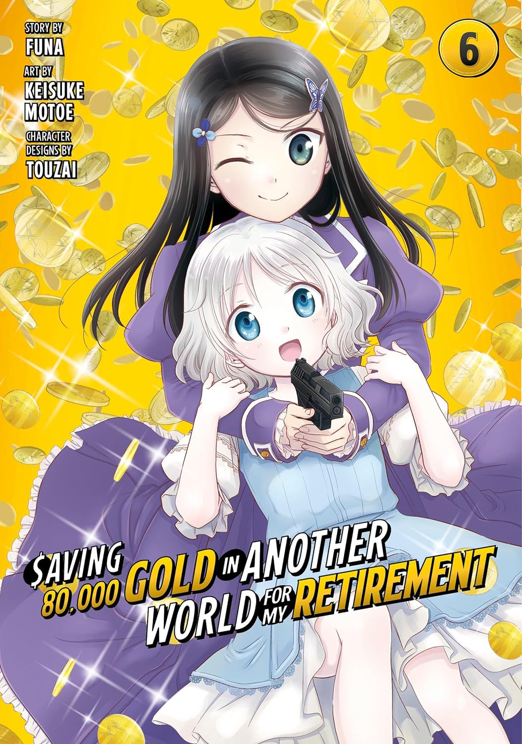 Saving 80,000 Gold in Another World for My Retirement (Manga) Vol. 06