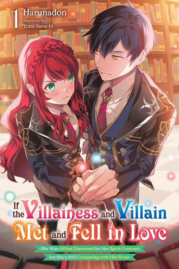 (17/10/2023) If the Villainess and Villain Met and Fell in Love (Light Novel) Vol. 01