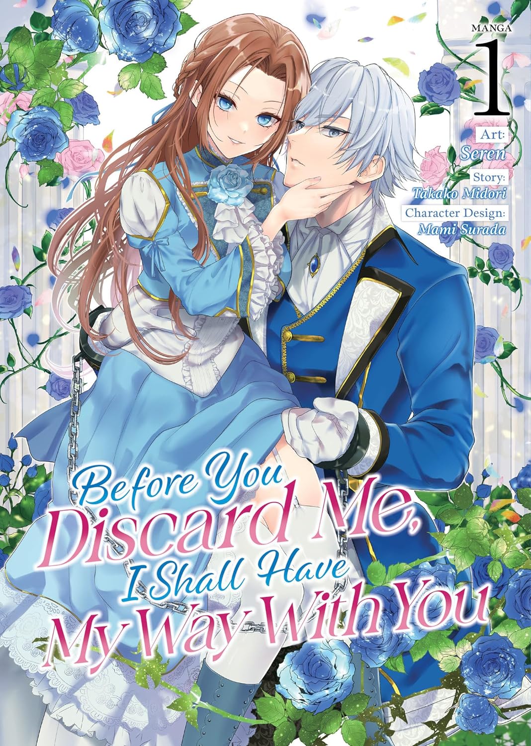 Before You Discard Me, I Shall Have My Way with You (Manga) Vol. 01