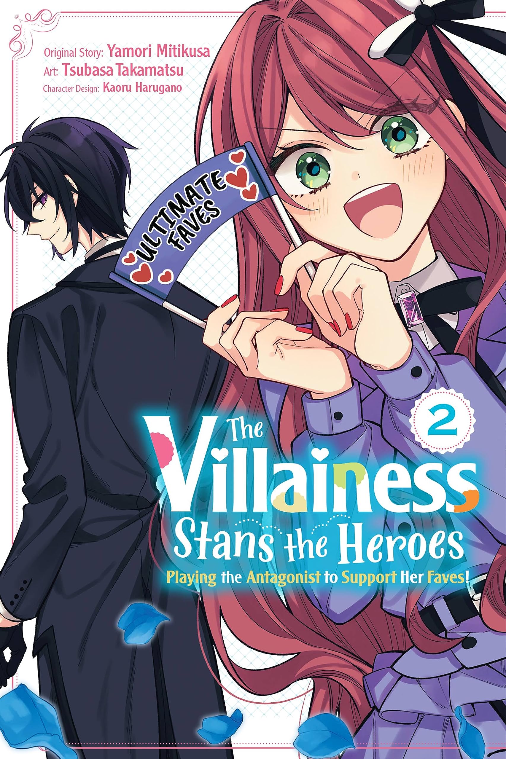 The Villainess Stans the Heroes: Playing the Antagonist to Support Her Faves! (Manga) Vol. 02