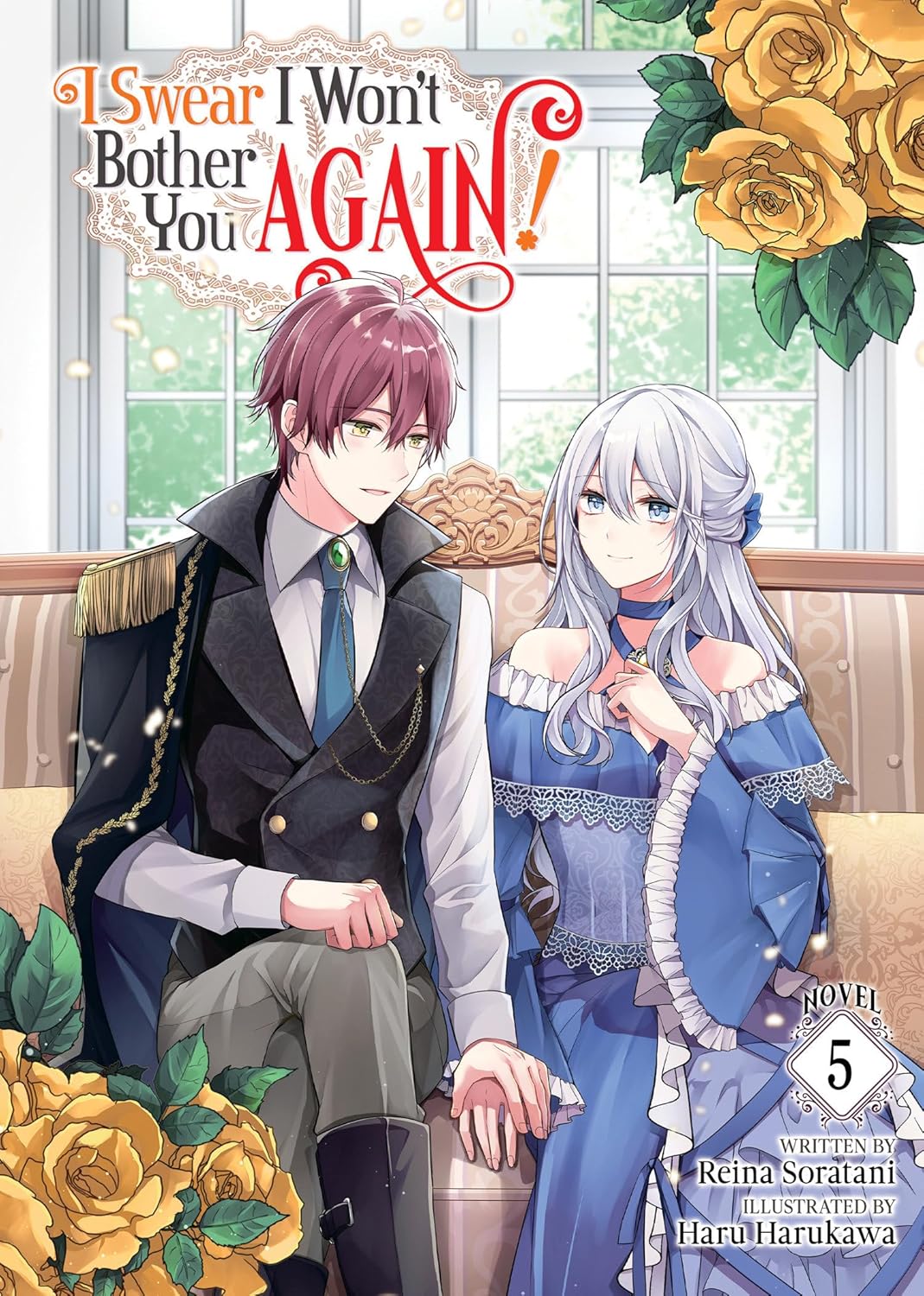 (28/01/2025) I Swear I Won't Bother You Again! (Light Novel) Vol. 05