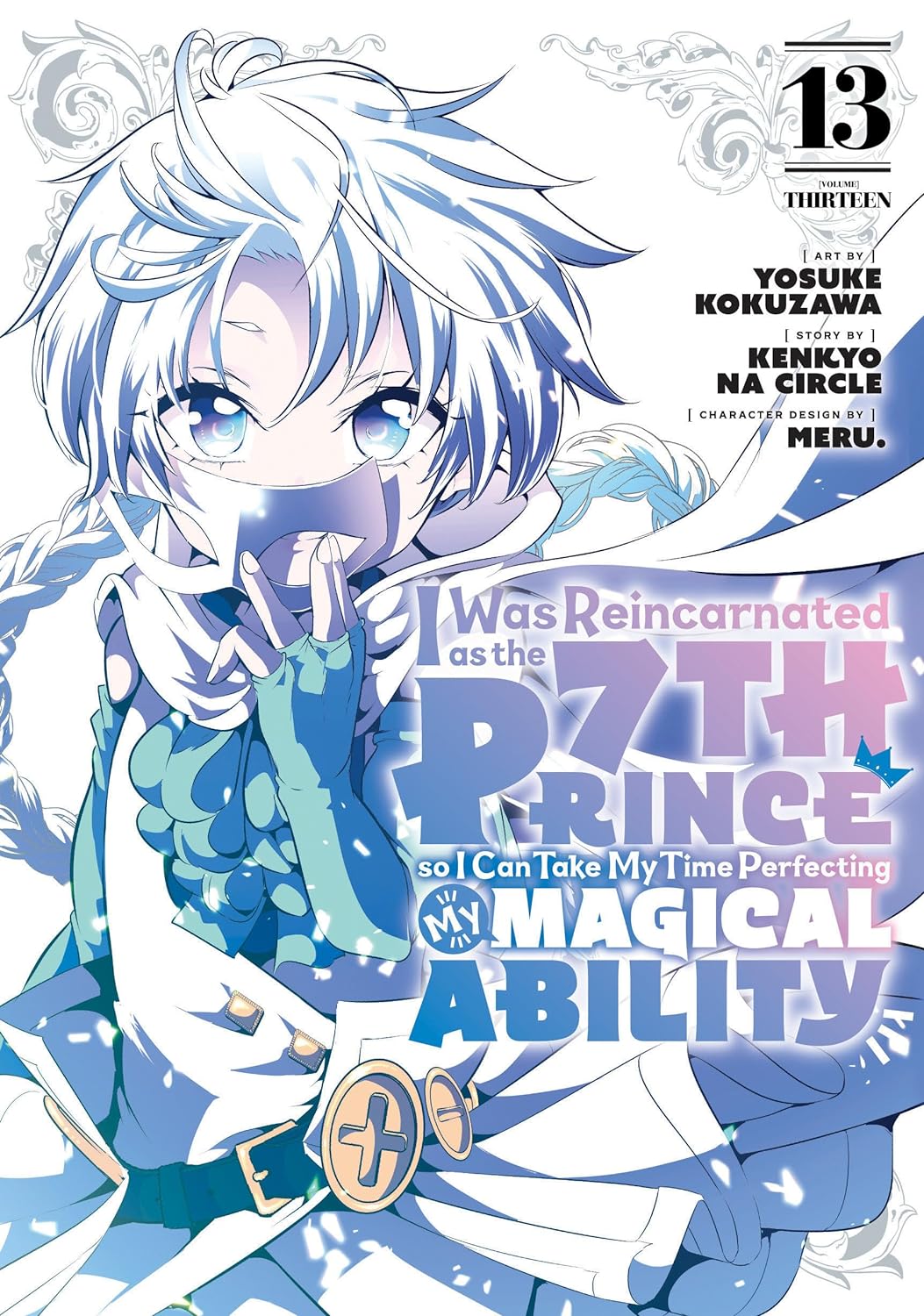 (20/08/2024) I Was Reincarnated as the 7th Prince so I Can Take My Time Perfecting My Magical Ability (Manga) Vol. 13