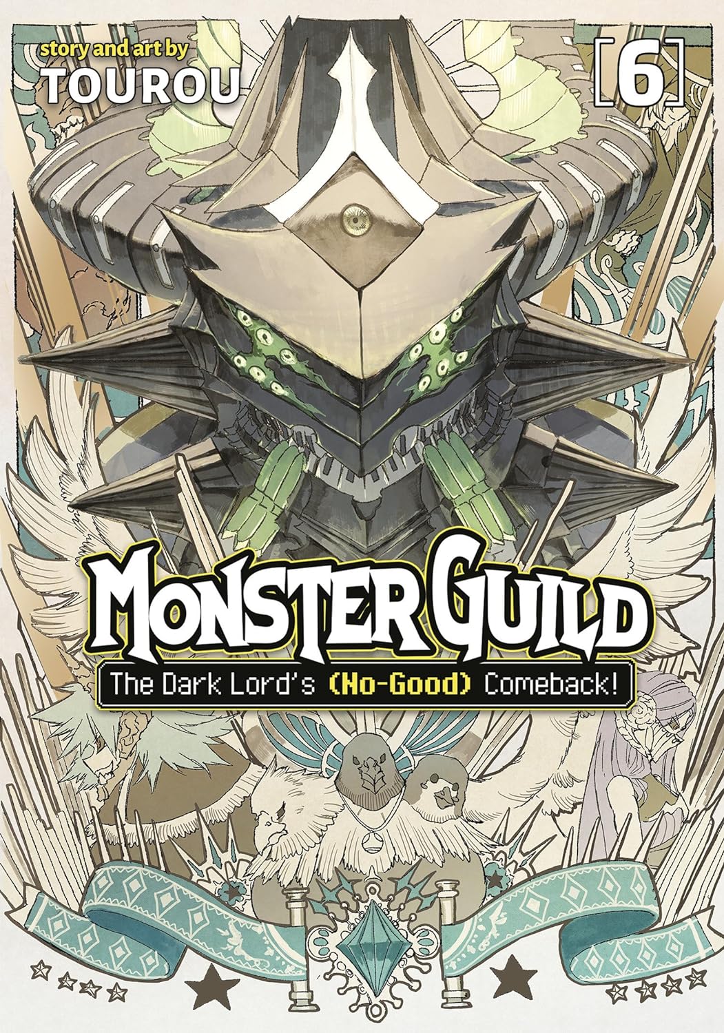 Monster Guild: The Dark Lord's (No-Good) Comeback! Vol. 06