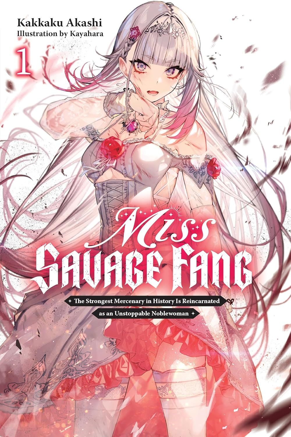 Miss Savage Fang Vol. 01: The Strongest Mercenary in History Is Reincarnated as an Unstoppable Noblewoman