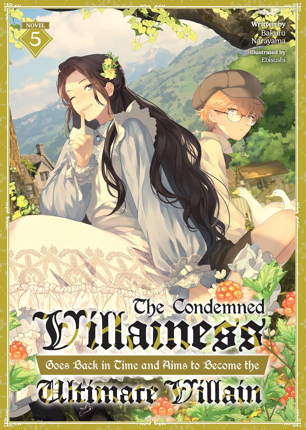 (15/07/2025) The Condemned Villainess Goes Back in Time and Aims to Become the Ultimate Villain (Light Novel) Vol. 05