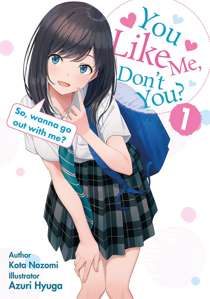 You Like Me, Don't You? So, Wanna Go Out with Me? Vol. 01