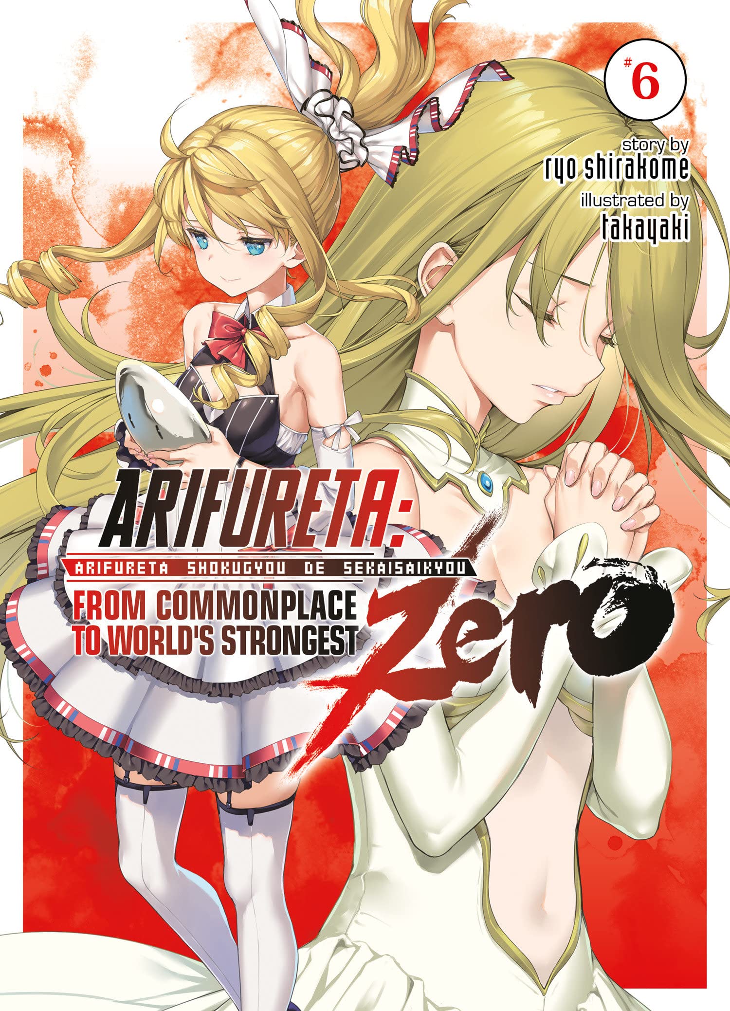Arifureta: From Commonplace to World's Strongest Zero (Light Novel) Vol. 06