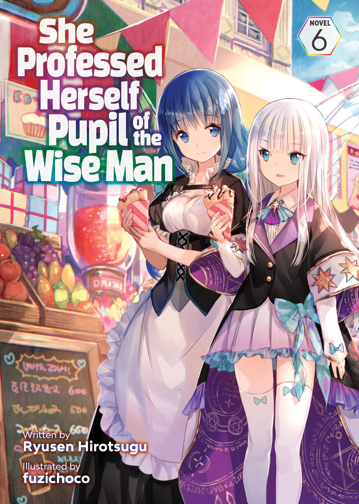She Professed Herself Pupil of the Wise Man (Light Novel) Vol. 06