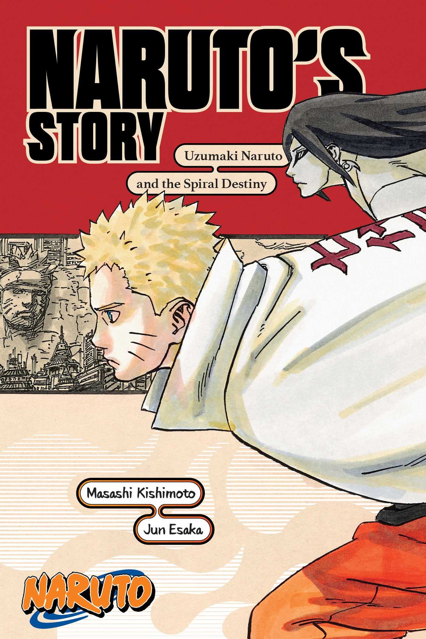 Naruto: Naruto's Story―Uzumaki Naruto and the Spiral Destiny