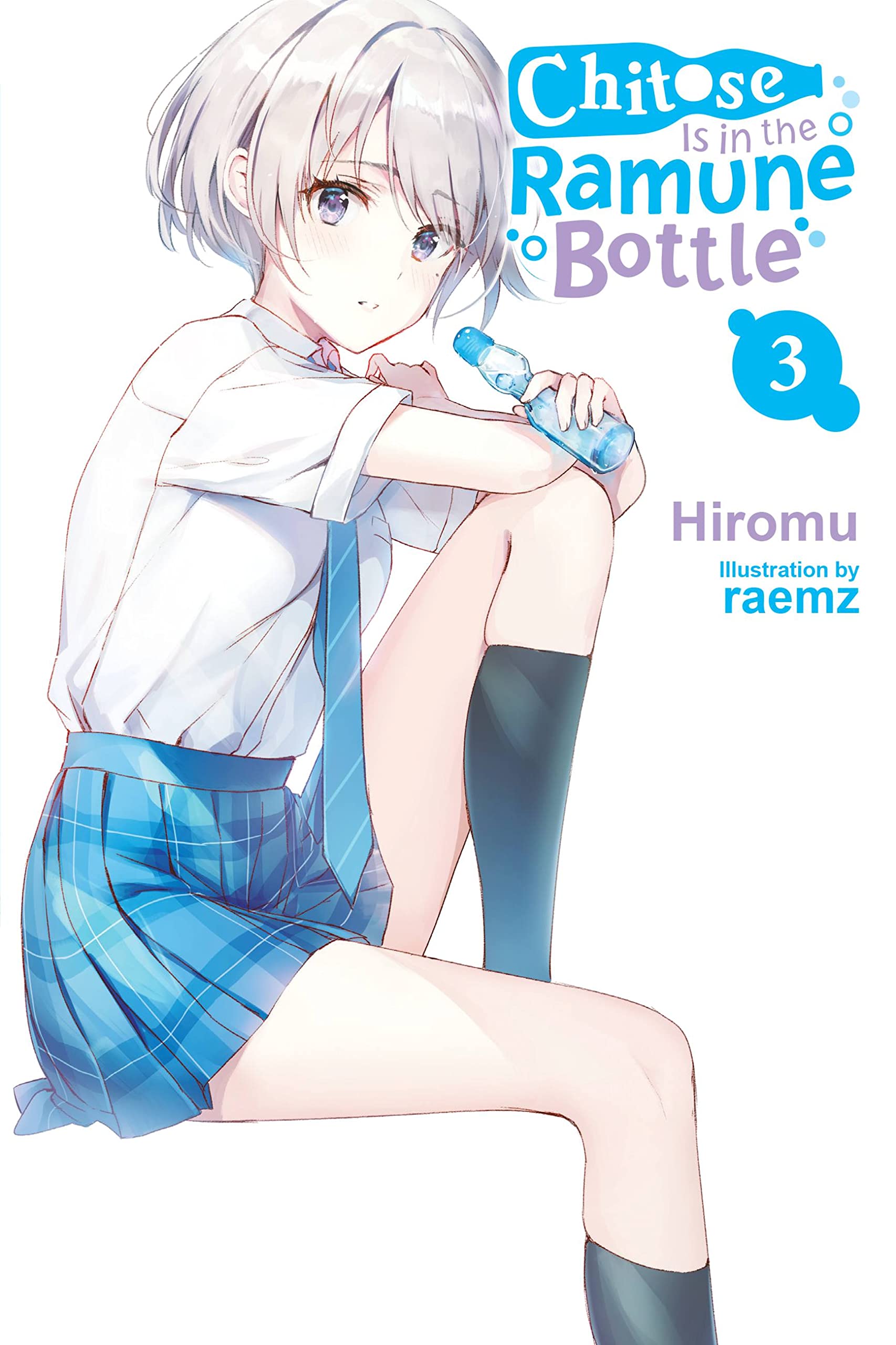 Chitose Is in the Ramune Bottle Vol. 03 (Light Novel)