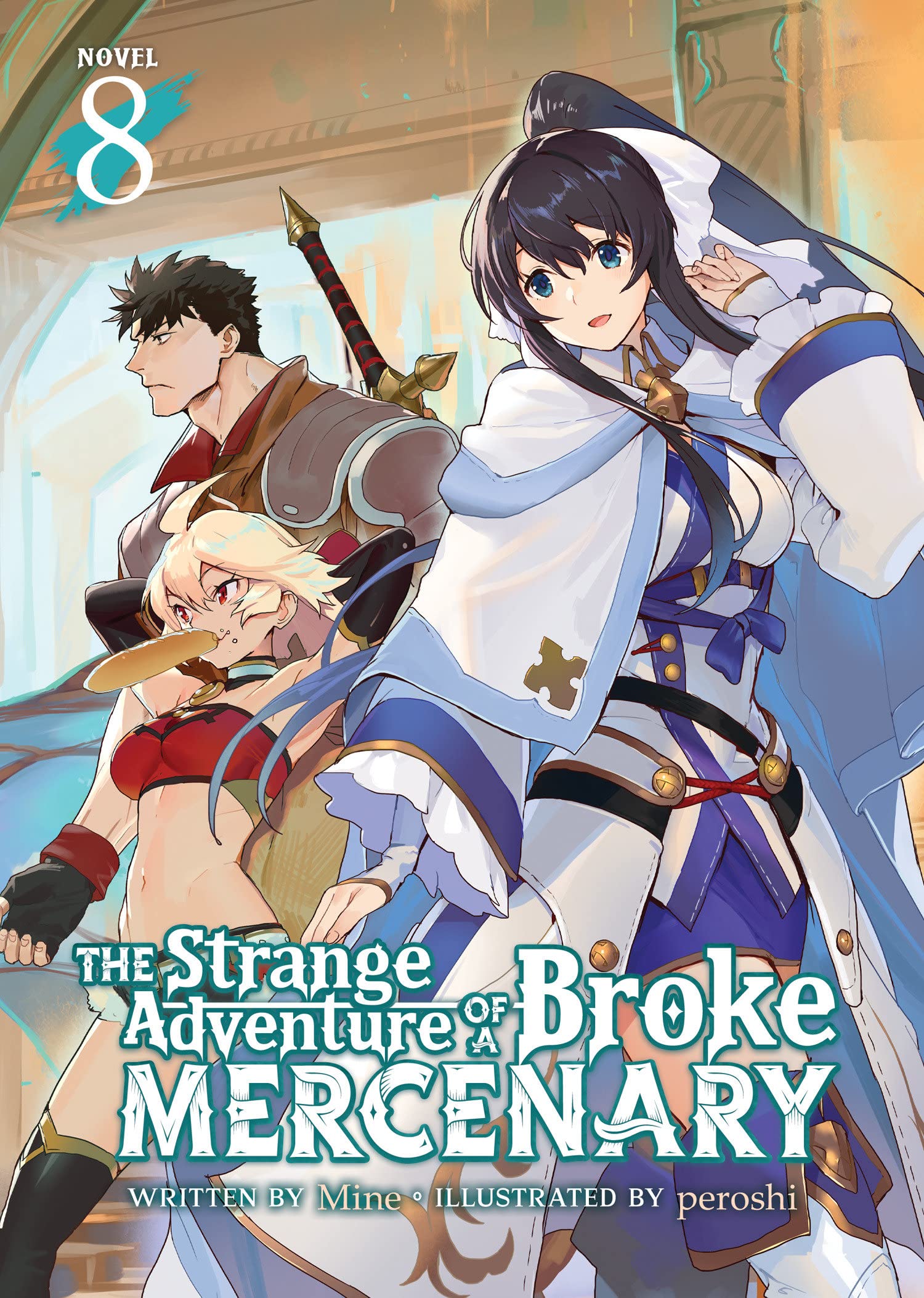 The Strange Adventure of a Broke Mercenary (Light Novel) Vol. 08