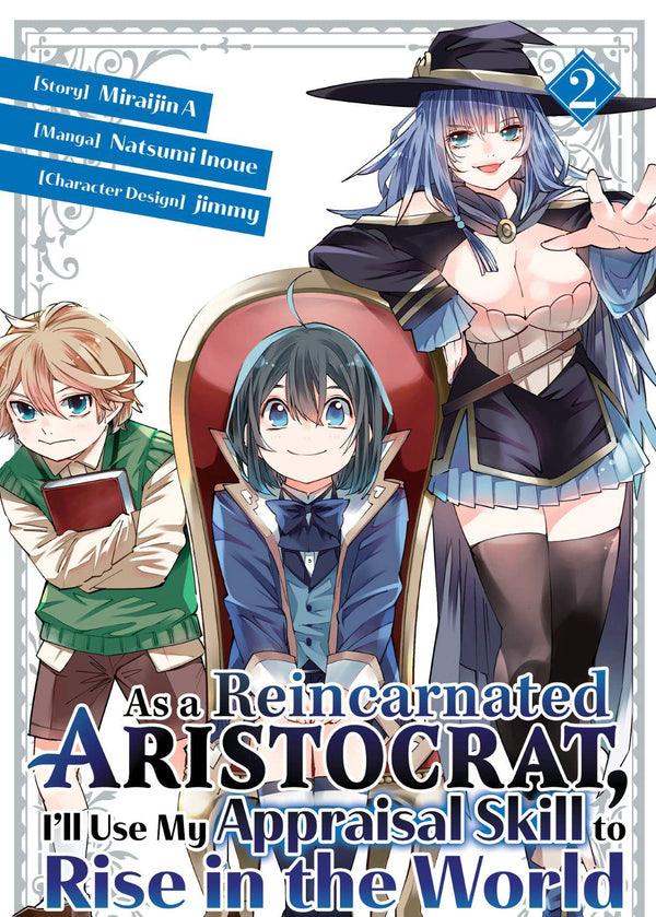 As a Reincarnated Aristocrat, I'll Use My Appraisal Skill to Rise in the World (Manga) Vol. 02