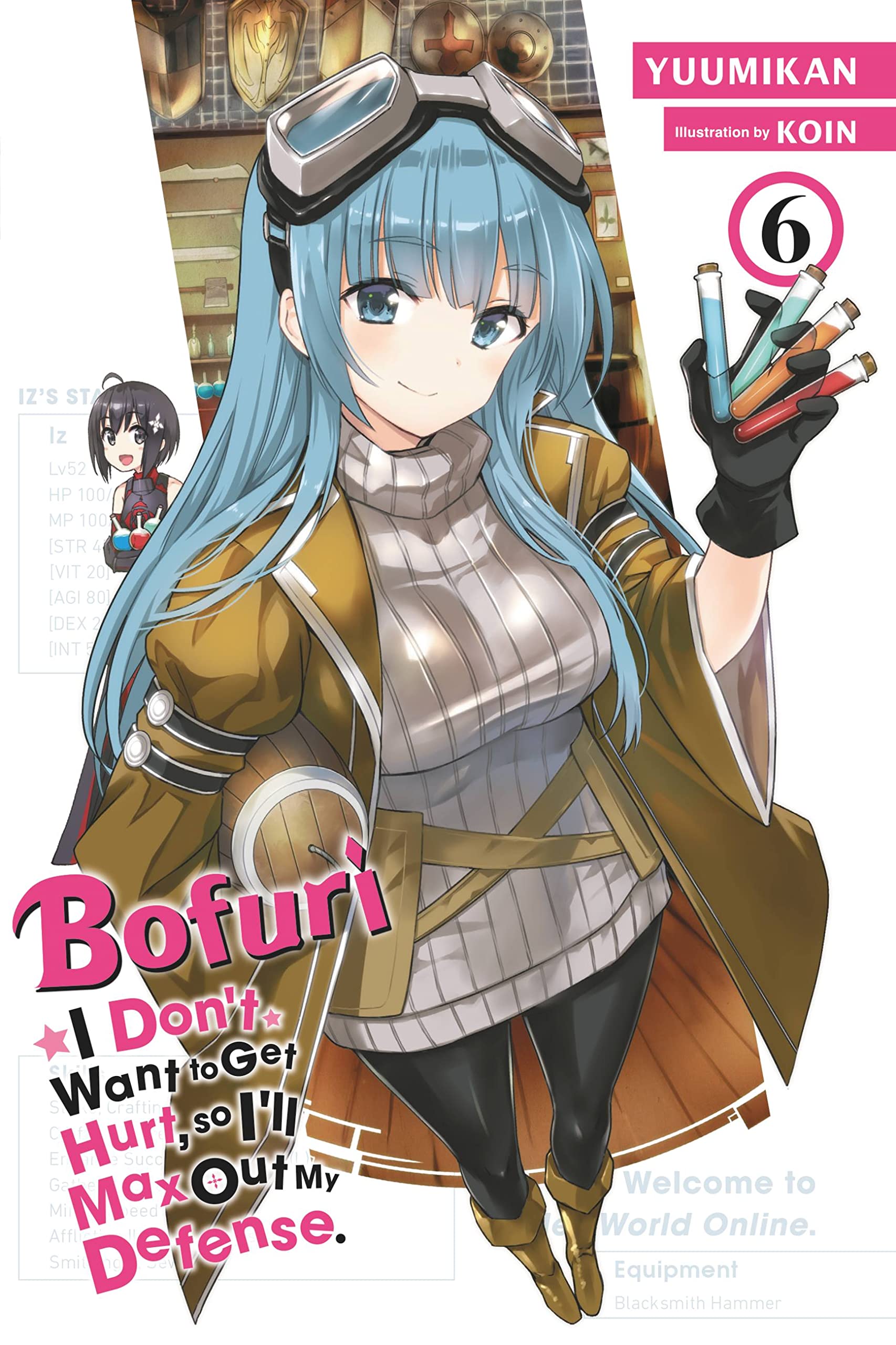 Bofuri: I Don't Want to Get Hurt, So I'll Max Out My Defense. Vol. 06 (Light Novel)