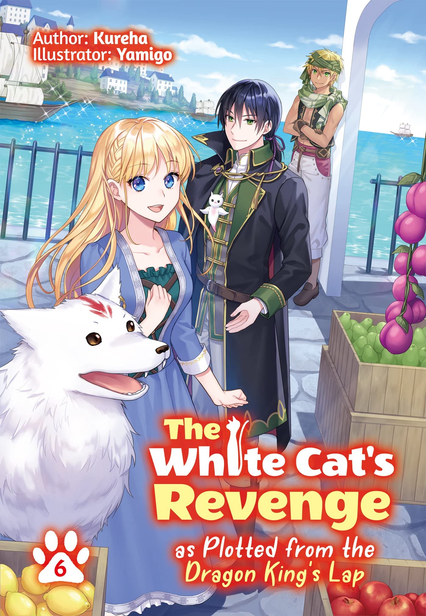 The White Cat's Revenge as Plotted from the Dragon King's Lap (Light Novel) Vol. 06