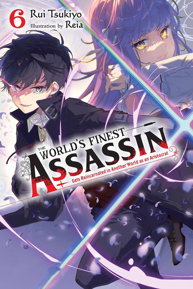 The World's Finest Assassin Gets Reincarnated in Another World as an Aristocrat Vol. 06 (Light Novel)