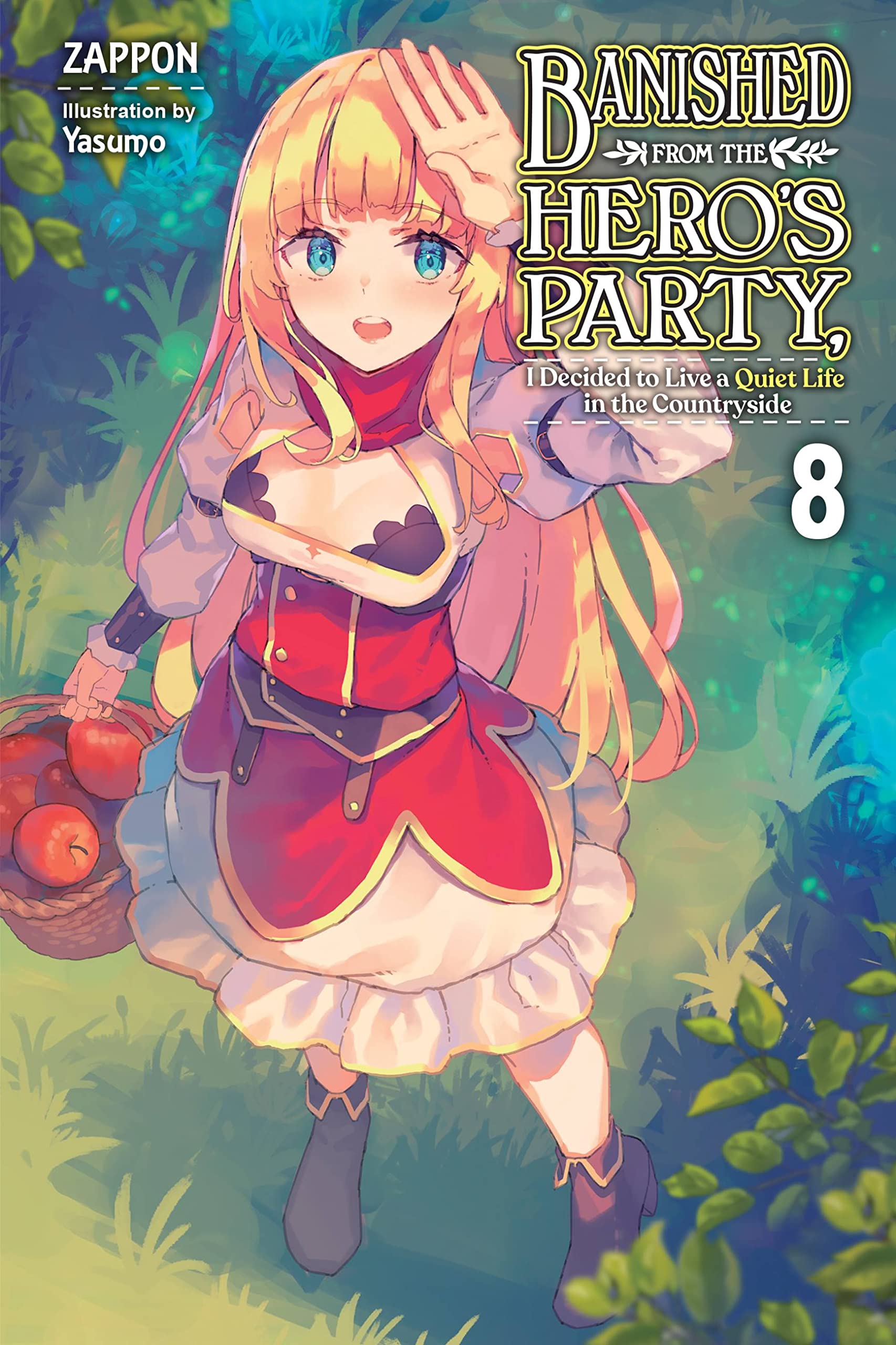 Banished from the Hero's Party, I Decided to Live a Quiet Life in the Countryside Vol. 08 (Light Novel)