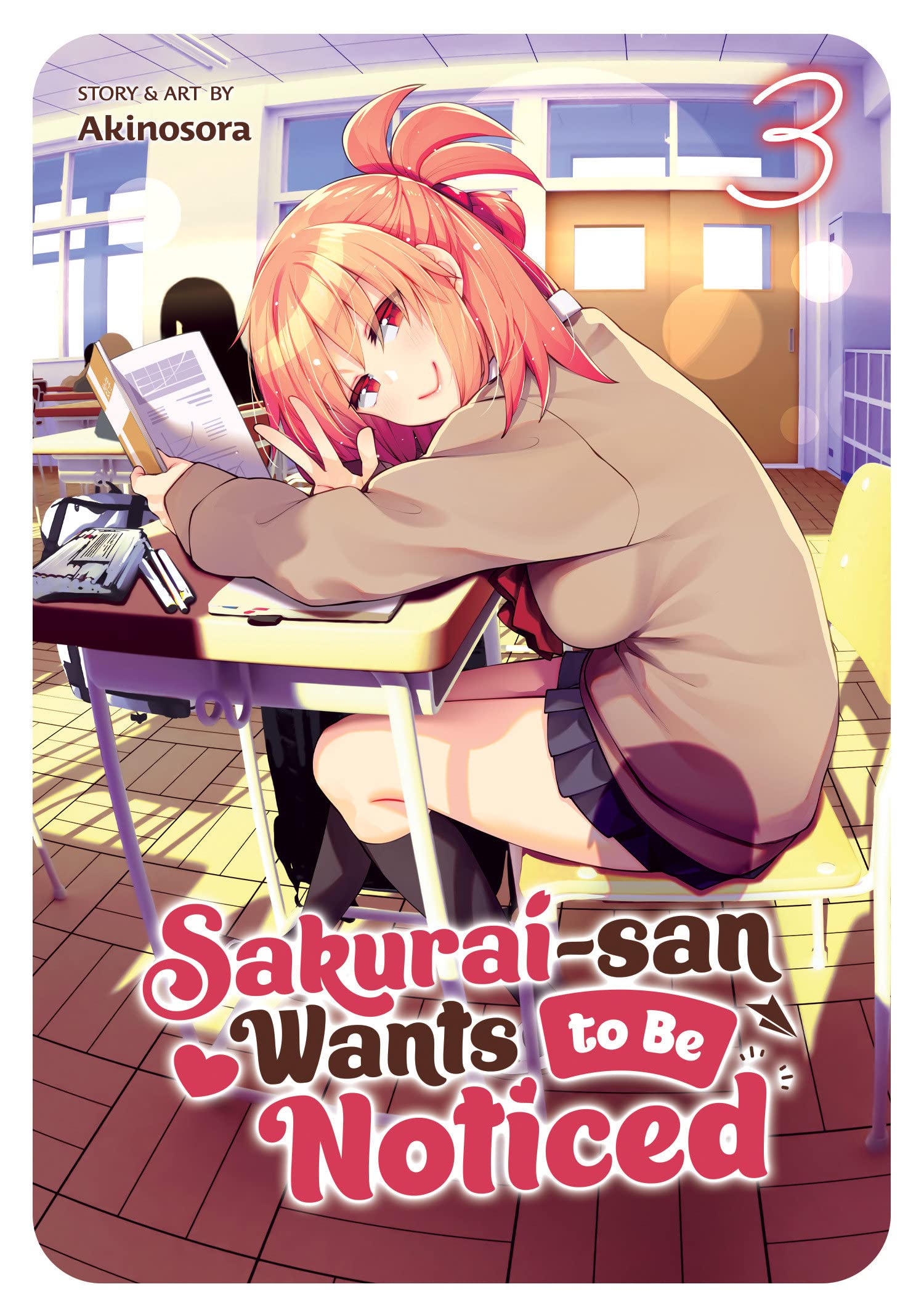 Sakurai-San Wants to Be Noticed Vol. 03