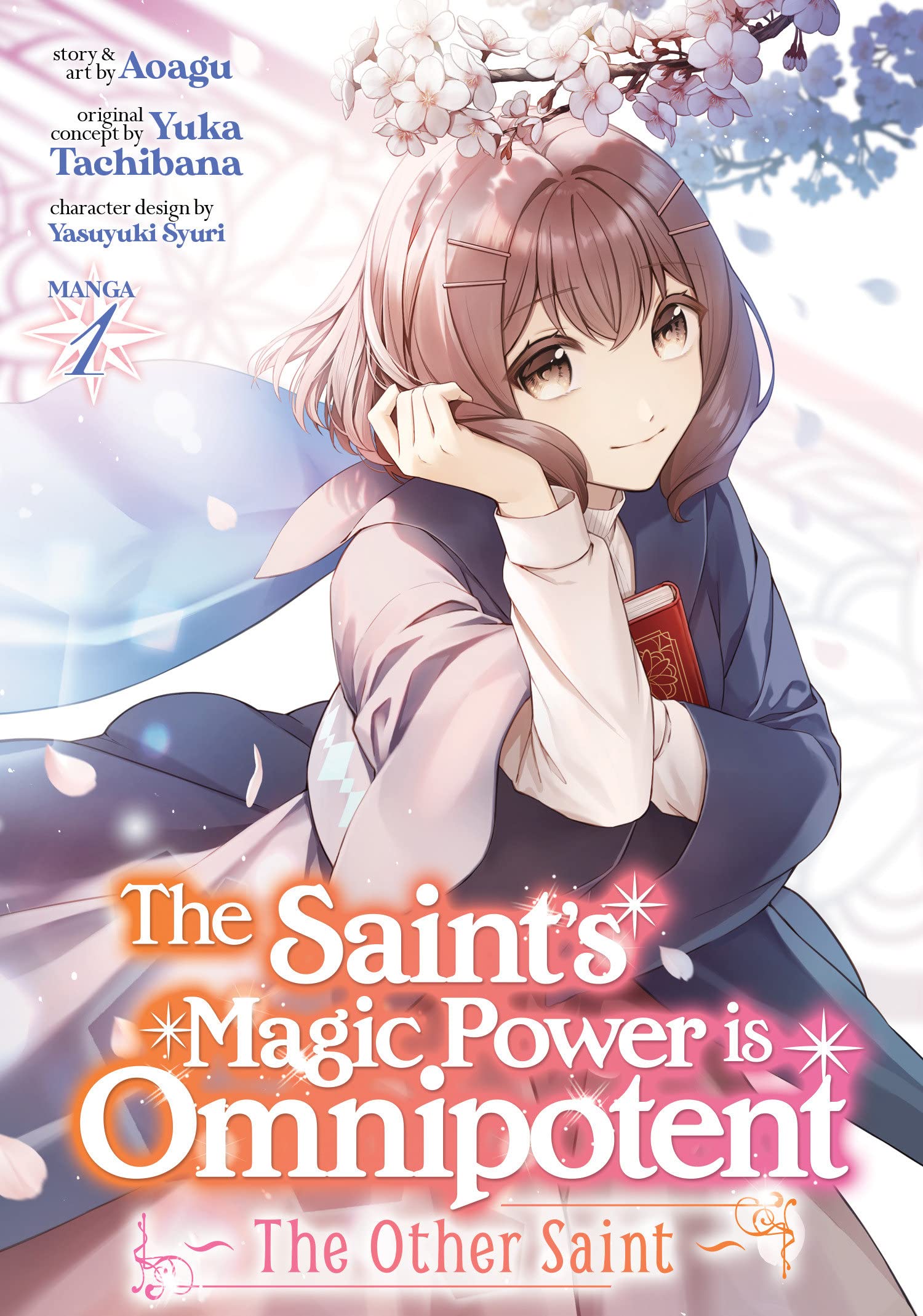 The Saint’s Magic Power is Omnipotent: The Other Saint (Manga) Vol. 01