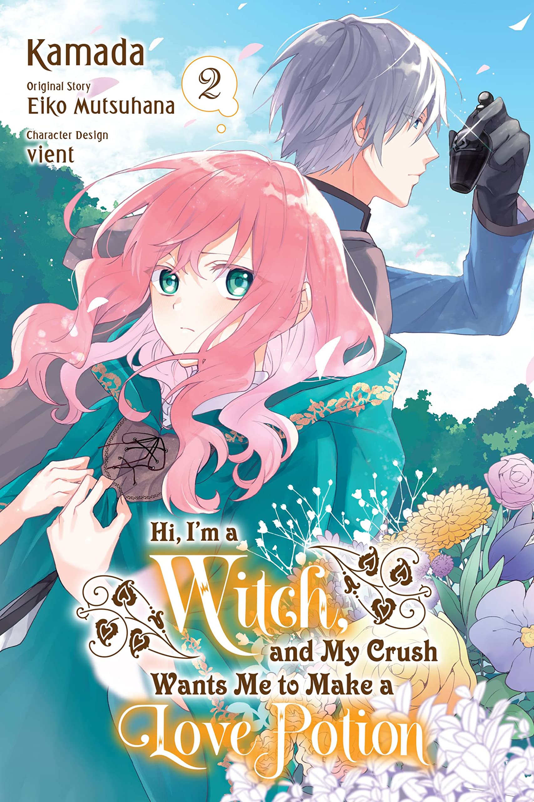 Hi, I'm a Witch, and My Crush Wants Me to Make a Love Potion (Manga) Vol. 02