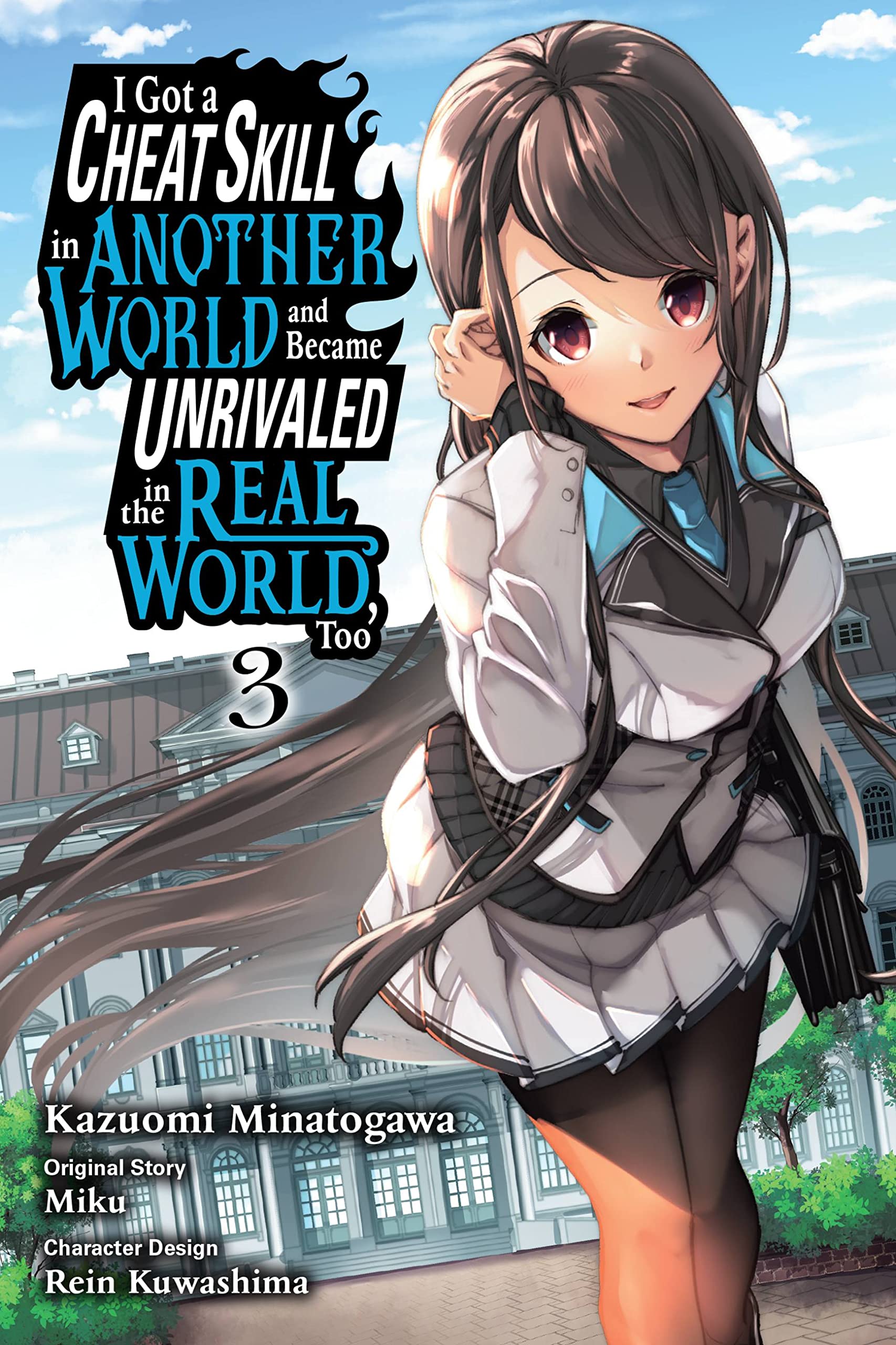 I Got a Cheat Skill in Another World and Became Unrivaled in the Real World, Too (Manga) Vol. 03