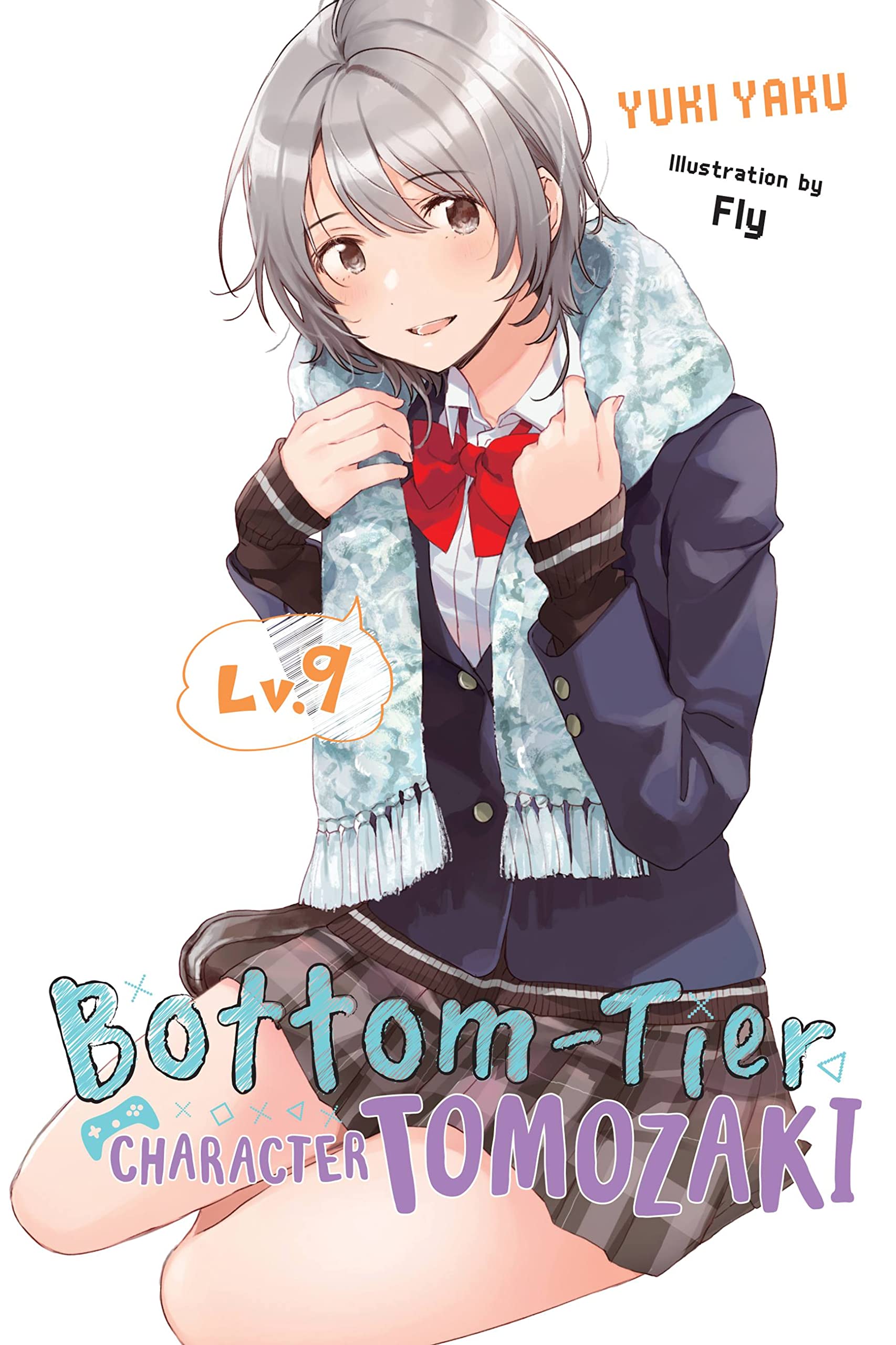 Bottom-Tier Character Tomozaki Vol. 09 (Light Novel)