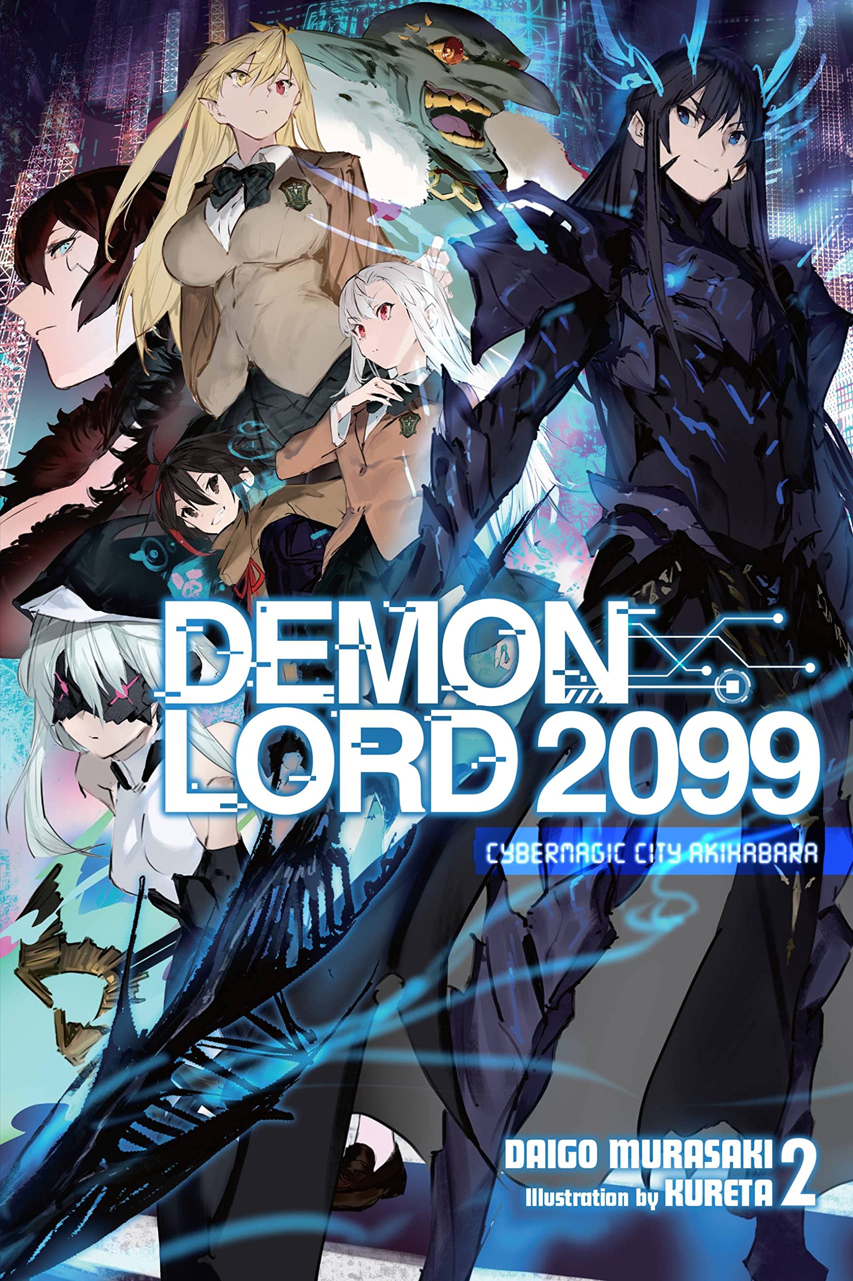 Demon Lord 2099 Vol. 02 (Light Novel): Cybermagic City Akihabara