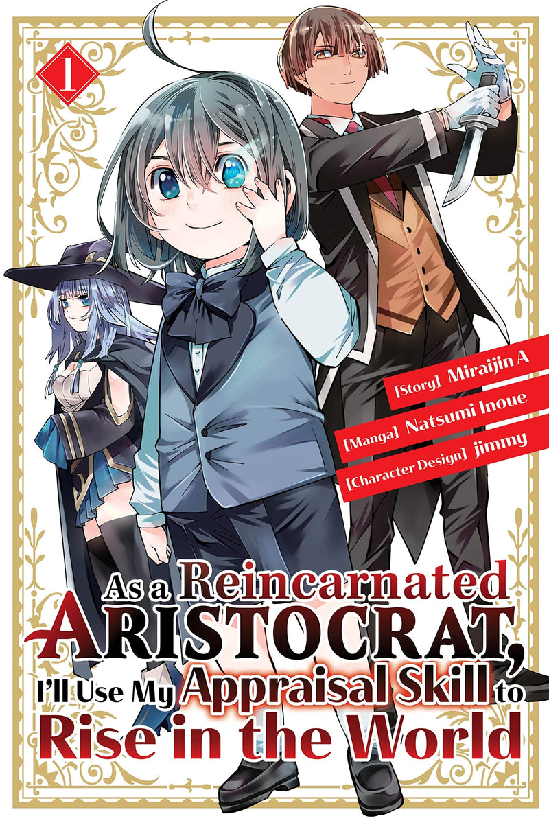 As a Reincarnated Aristocrat, I'll Use My Appraisal Skill to Rise in the World (Manga) Vol. 01