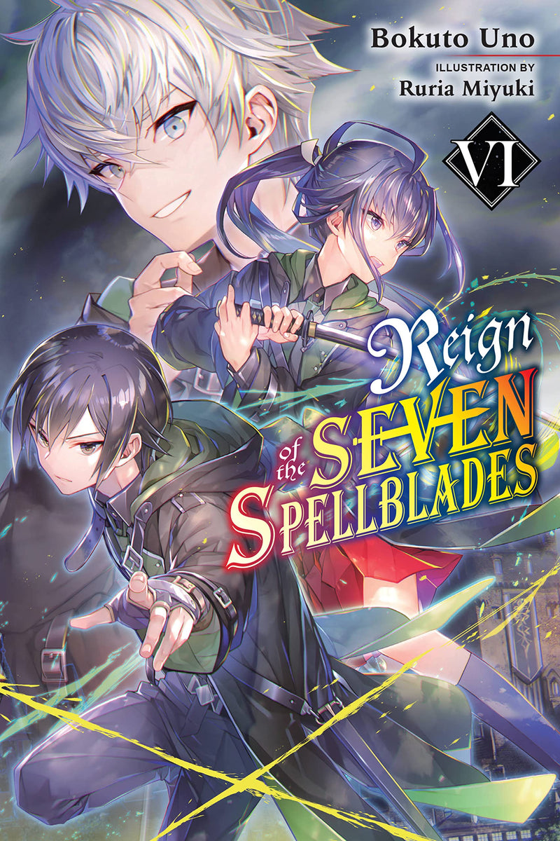Reign of the Seven Spellblades Vol. 06 (Light Novel)