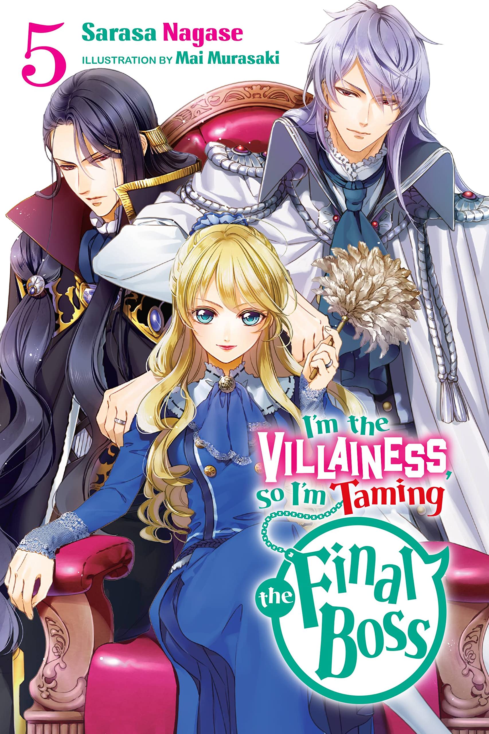 I'm the Villainess, So I'm Taming the Final Boss Vol. 05 (Light Novel)