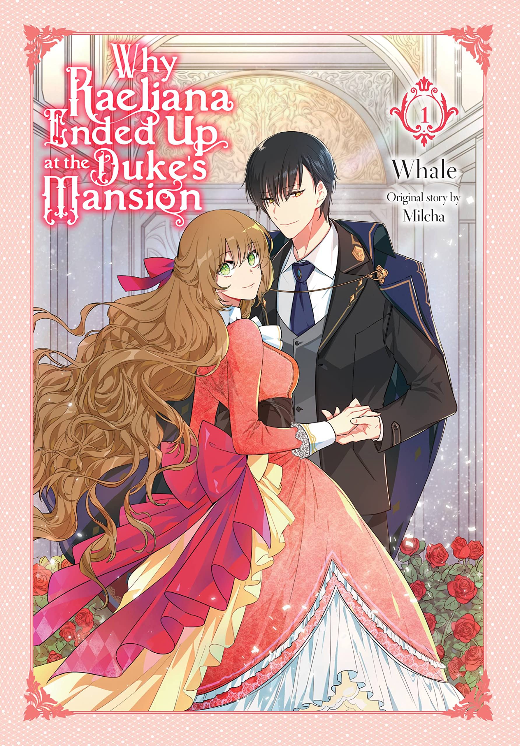 Why Raeliana Ended Up at the Duke's Mansion Vol. 01