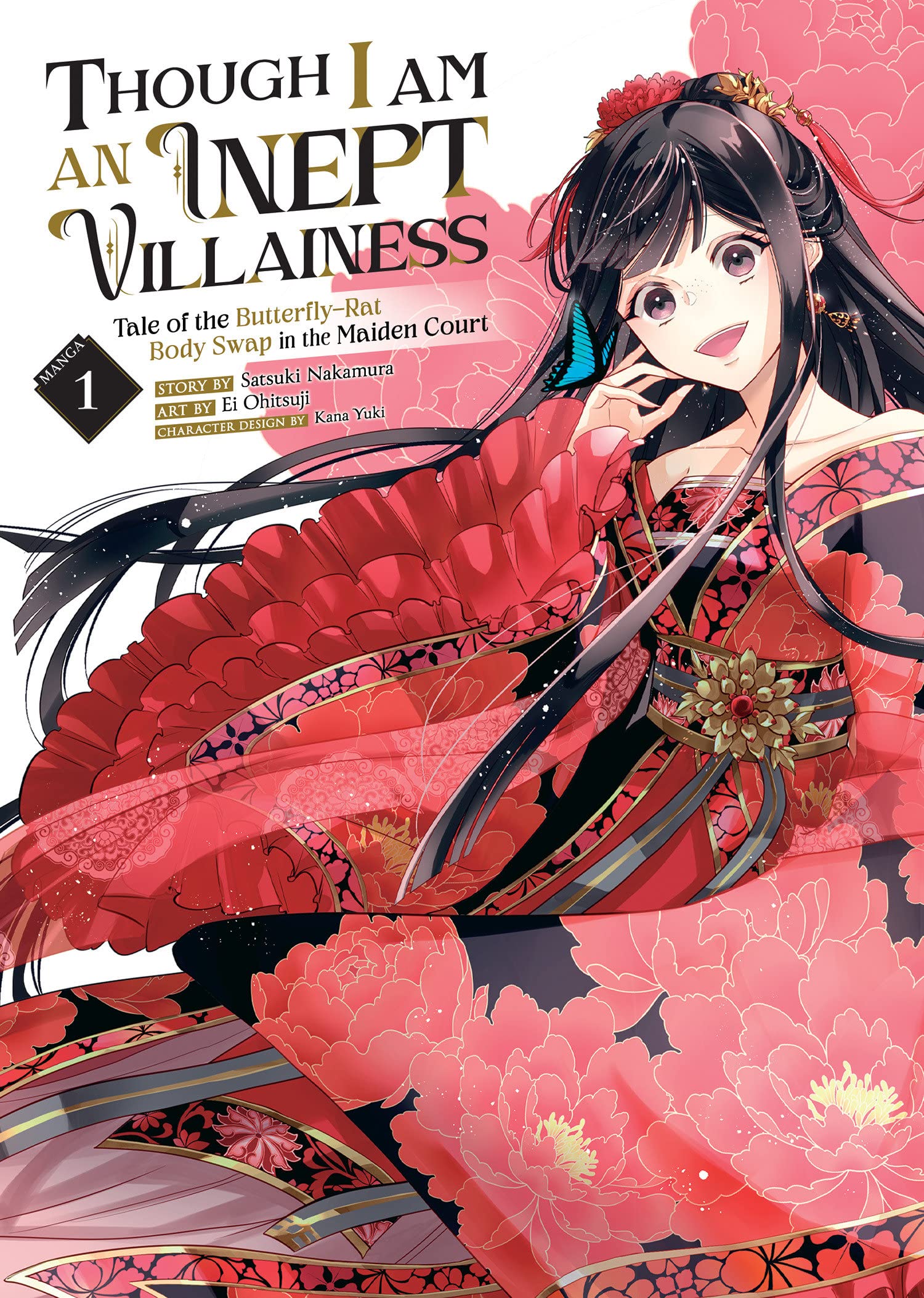 Though I Am an Inept Villainess: Tale of the Butterfly-Rat Body Swap in the Maiden Court (Manga) Vol. 01