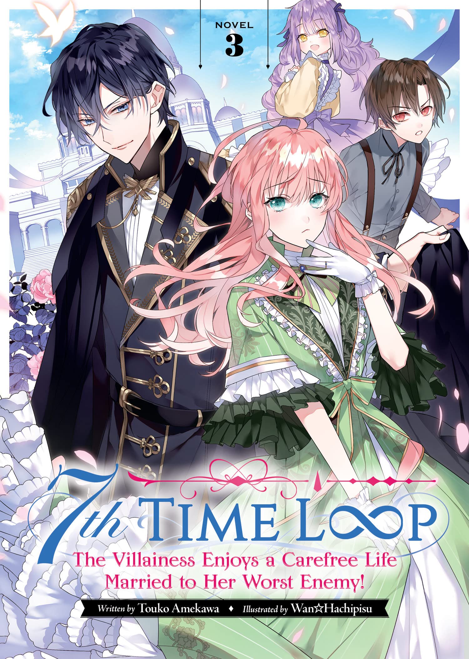 7th Time Loop: The Villainess Enjoys a Carefree Life Married to Her Worst Enemy! (Light Novel) Vol. 03