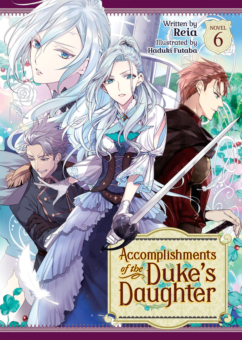 Accomplishments of the Duke's Daughter (Light Novel) Vol. 06