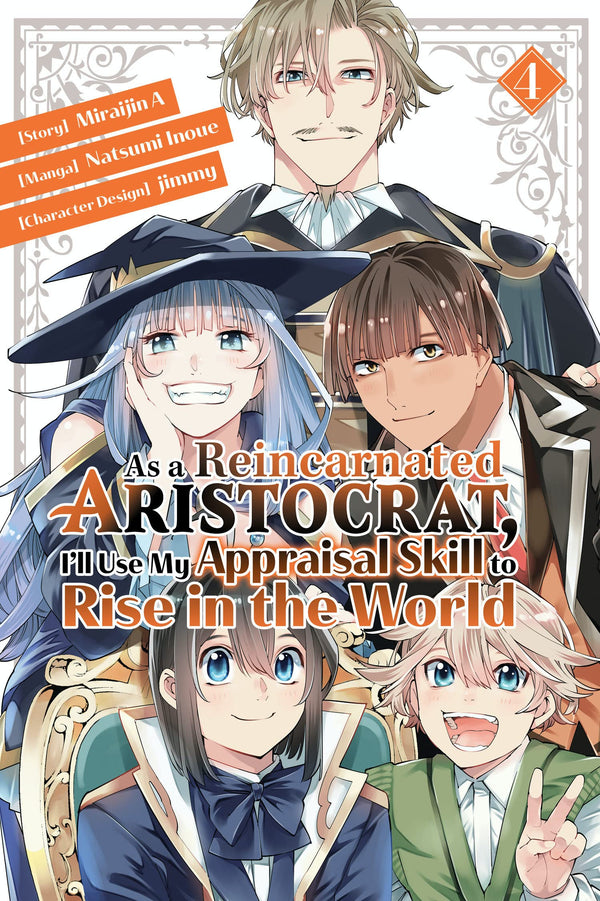 As a Reincarnated Aristocrat, I'll Use My Appraisal Skill to Rise in the World (Manga) Vol. 04
